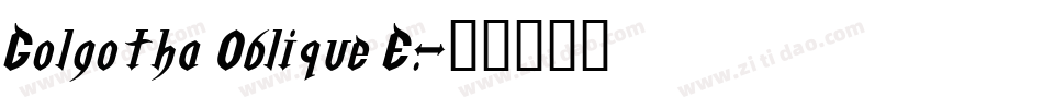Golgotha Oblique E.字体转换